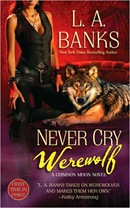 Never Cry Werewolf by L. A. Banks