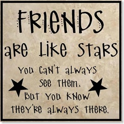 friends are like stars