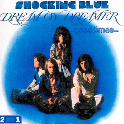 Shocking Blue ~ 1973 ~ Dream on Dreamer