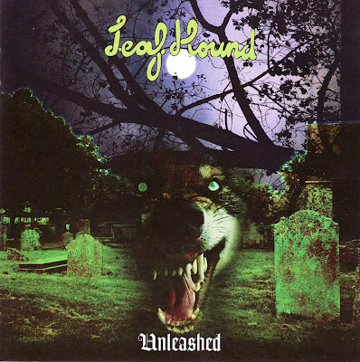 Leaf Hound ~ 2007 ~Unleashed