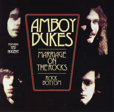 Amboy Dukes ~ 1970 ~ Marriage on the Rocks * Rock Bottom
