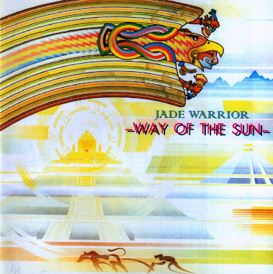 Jade Warrior ~ 1978 ~ Way Of The Sun