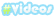 VIDEOS