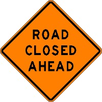 Road closed sign 10-09