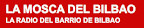 La Mosca del Bilbao