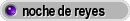 http://rafaelrr.blogia.com/temas/noche-de-reyes.php