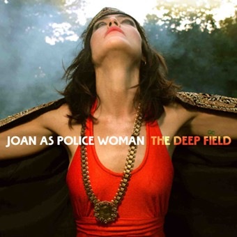 [joan_as_police_woman_-_the_deep_field-cover[6].jpg]