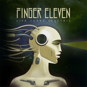 Finger Eleven - Life Turns Electric (2010) Finger Eleven - Life Turns Electric (2010)