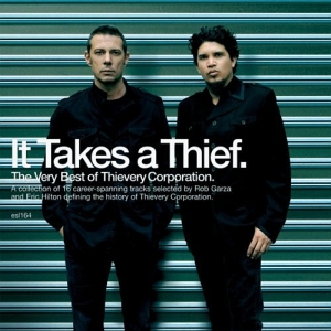 Thievery Corporation - It Takes a Thief (2010) Thievery Corporation - It Takes a Thief (2010)