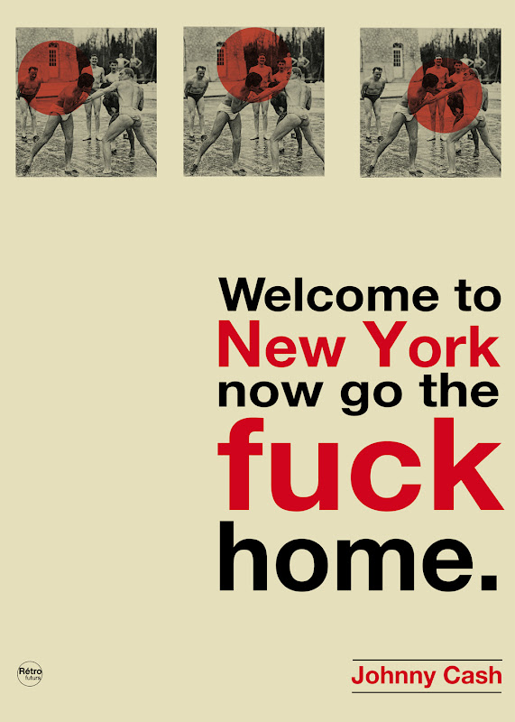 Welcome to New York. Now go the fuck home