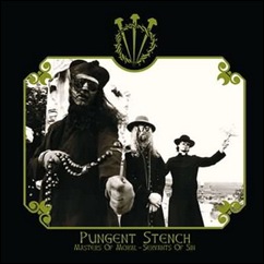 PUNGENT STENCH - Masters Of Moral - Servants Of Sin