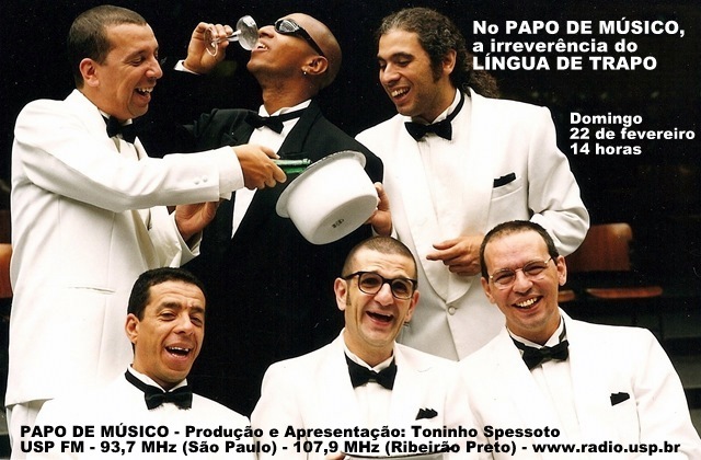 [LÍNGUA DE TRAPO - Papo de Músico (USP FM) - 22-2-2009[3].jpg]