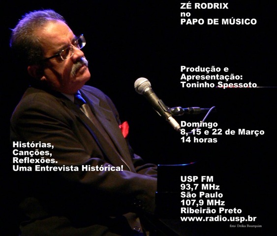 [ZÉ RODRIX - Papo de Músico (USP FM) - 8, 15 e 22-3-2009[4].jpg]