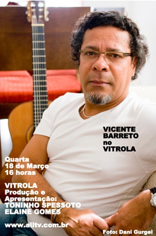 [VICENTE BARRETO 2 - Vitrola (allTV) - 18-3-2009[3].jpg]