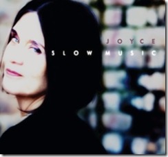 JOYCE - Slow Music