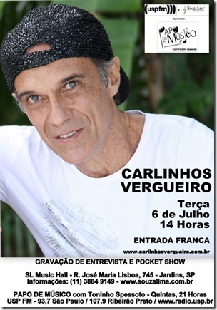 CARLINHOS VERGUEIRO 2 - Papo de Músico (USP FM) - 6-7-2010