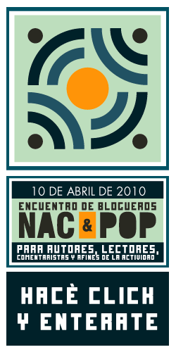 Encuentro de Blogueros Nac&Pop - 10 de Abril