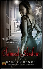 CLAIMED BY SHADOW - US or UK - Karen Chance CLAIMED BY SHADOW - US or UK - Karen Chance