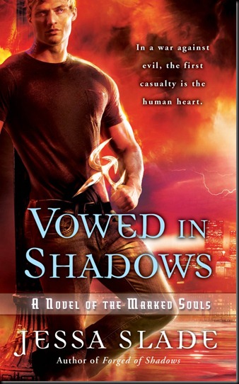 Vowed in Shadows - Jessa Slade - OCTOBER 2010 REVEAL - Was actually revealed in AUGUST but haven't seen it around