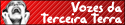 Vozes da Terceira Terra