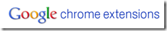 Three Most useful Google Chrome Extensions