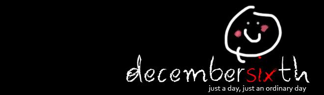 decembersixth