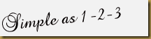 simple as 1 2 3 simple as 1 2 3