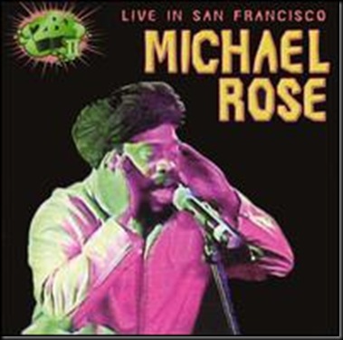 Michael Rose - Live In San Francisco