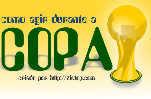 Como agir durante a Copa