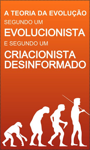Teoria da evolução segundo um criacionista e um evolucionista desinformado