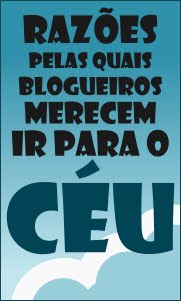 Razões pelas quais blogueiros merecem ir para o céu