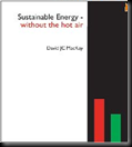 Sustainable Energy - without the hot air Sustainable Energy - without the hot air