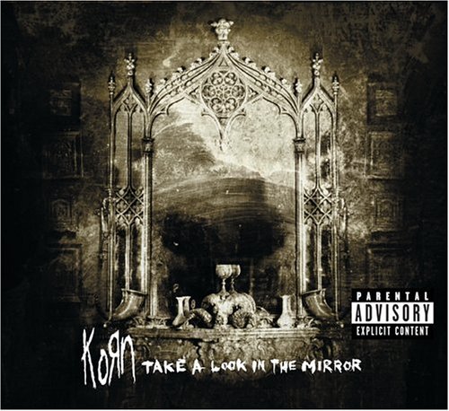 Korn Take a Look in the Mirror Korn%20 %20Take%20a%20Look%20in%20the%20Mirror Korn Take a Look in the Mirror