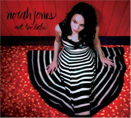 Norah%20Jones%20 %20Not%20Too%20Late Norah Jones Not Too Late