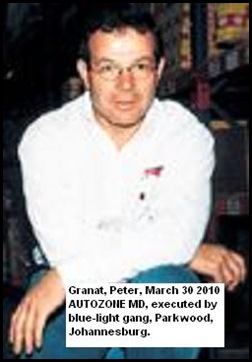 Granat Peter autozone CEO executed by blue light gang March 302010 Johannesburg