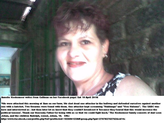 [Koekemoer Annelie she and family fought off four farm attackers Cullinan April102010 shouted Viva Malema[12].jpg]