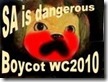 [SAisdangerousboycotWC2010[6].jpg]