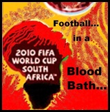 WC2010 DON'T PLAY FOOTBALL IN A BLOODBATH POSTER thumb2