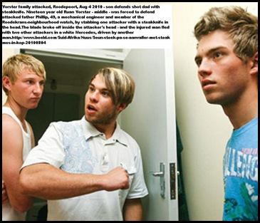 Vorster Ruan 19 defended his dad attacker with steak knife Aug 4 2010 Roodepoort