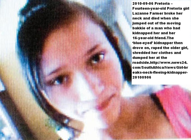 [Farmer Lazanne 14 dies after escaping from kidnapper_rapist Pretoria Sept52010[5].jpg]