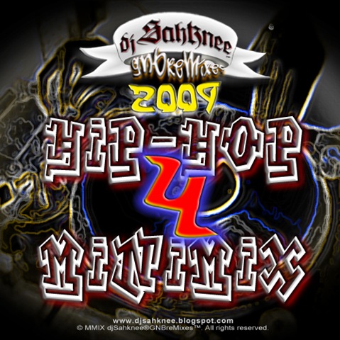 [djSahknee® 2009 Hip-Hop Minimix IV.jpg]