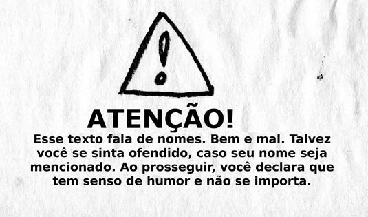 Talvez eu esteja exagerando...
