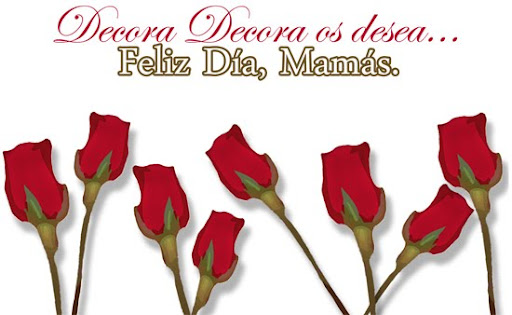 decora decora os desea felicidades en el dia de la madre