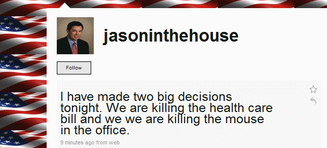 I have made two big decisions tonight. We are killing the health care bill and we we are killing the mouse in the office.