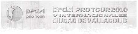 [Padel Pro Tour 2010 Valladolid[6].jpg]