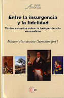 Entre la insurgencia y la fidelidad. Autor: Manuel Hern&aacute;ndez Gonz&aacute;lez