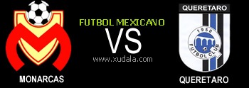 Monarcas Morelia vs Queretaro