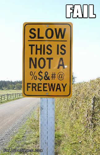 slow_this_is_not_a_freeway_failure_signs.jpg