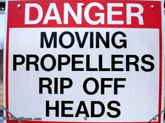 Moving Propellers Funny Signs