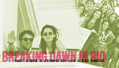 Breaking Dawn In Rio